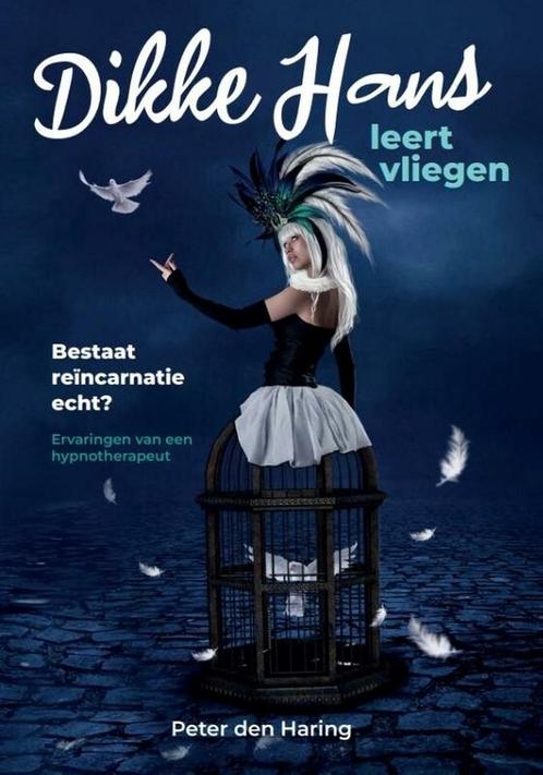 Dikke Hans leert vliegen 9789493049772 Peter den Haring, Boeken, Overige Boeken, Zo goed als nieuw, Verzenden