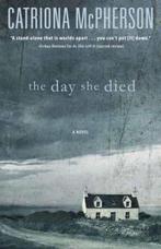 The Day She Died 9780738740454 Catriona Mcpherson, Boeken, Verzenden, Gelezen, Catriona Mcpherson