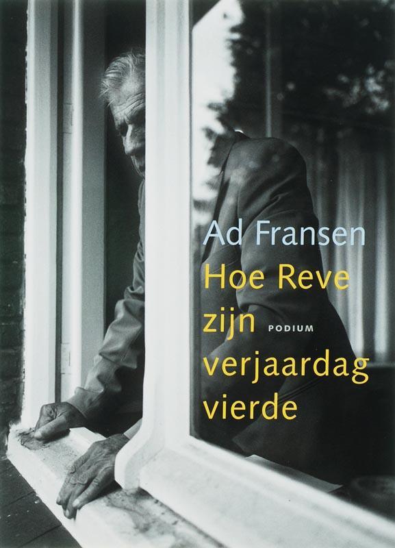 Hoe Reve zijn verjaardag vierde 9789057591471 Ad Fransen, Boeken, Literatuur, Gelezen, Verzenden