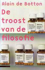 De troost van de filosofie 9789045004006 Alain de Botton, Boeken, Verzenden, Gelezen, Alain de Botton