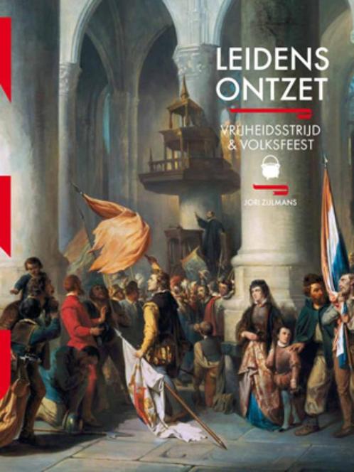 Leidens ontzet 9789059971134 Jori Zijlmans, Boeken, Geschiedenis | Stad en Regio, Gelezen, Verzenden
