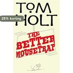 The Better Mousetrap 9781841495040 Tom Holt, Boeken, Verzenden, Gelezen, Tom Holt