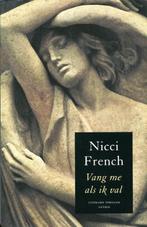 Vang me als ik val - Nicci French 9789051089134 Nicci French, Gelezen, Nicci French, Nicci French, Verzenden