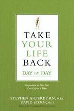 Take Your Life Back Day by Day: Inspiration to Live Free One, Boeken, Gezondheid, Dieet en Voeding, Gelezen, Stephen Arterburn