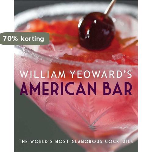 William YeowardS American Bar 9781908170521 William Yeoward, Boeken, Taal | Engels, Gelezen, Verzenden