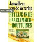 Het lijk in de Haarlemmer Houttuinen / Grijpstra & De Gier, Verzenden, Gelezen, J.W. van de Wetering