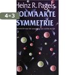 VOLMAAKTE SYMMETRIE / NIEUWE WETENSCHAP CONTACT Pagels, Verzenden, Gelezen, Pagels