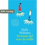 De beste tijd voor de liefde 9789026357367 Holly Williams, Boeken, Romans, Verzenden, Zo goed als nieuw, Holly Williams