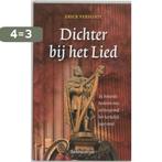 Dichter bij het lied 9789023921820 Erick Versloot, Boeken, Godsdienst en Theologie, Verzenden, Zo goed als nieuw, Erick Versloot