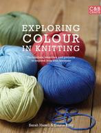 Exploring Colour in Knitting 9781843405931 Sarah Hazell, Verzenden, Gelezen, Sarah Hazell