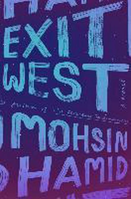 Exit West 9780735216648 Mohsin Hamid, Boeken, Overige Boeken, Gelezen, Verzenden