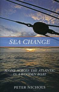 Sea change: alone across the Atlantic in a wooden boat by, Boeken, Biografieën, Gelezen, Verzenden