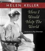 How I would help the world by Helen Keller (Paperback), Verzenden, Gelezen, Professor of Public Law European Law and International Law Helen Keller