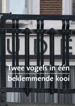 Twee vogels in één beklemmende kooi 9789054523826, Verzenden, Zo goed als nieuw, Eelke Glaudé