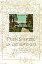 PALEIS SOESTDIJK EN ZIJN BEWONERS 9789080227538, Boeken, Verzenden, Zo goed als nieuw, J.W. van Steendelaar