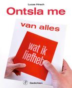 Ontsla me van alles wat ik liefheb 9789029504744, Verzenden, Zo goed als nieuw, Lucas Hirsch