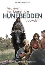 Het leven van boeren die Hunebedden bouwden 9789023257899, Verzenden, Zo goed als nieuw, Hein Klompmaker
