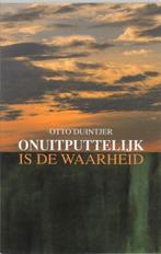 Onuitputtelijk is de waarheid | 9789055732852 | O. Duintjer, Boeken, Zo goed als nieuw, O. Duintjer