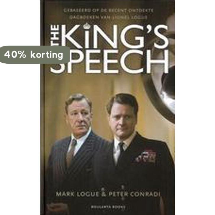 The Kings Speech 9789086794249 Mark Logue, Boeken, Geschiedenis | Wereld, Zo goed als nieuw, Verzenden