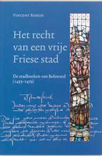 Het recht van een vrije Friese stad / Middeleeuwse studies, Verzenden, Gelezen, V. Robijn