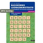 Basiskennis loonadministratie Arbeidsrecht sociale zekerheid, Boeken, Verzenden, Gelezen, L.M. van Rees