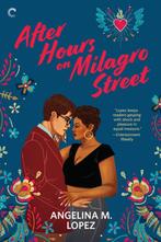 Milagro Street- After Hours on Milagro Street 9781335639929, Verzenden, Gelezen, Angelina M Lopez