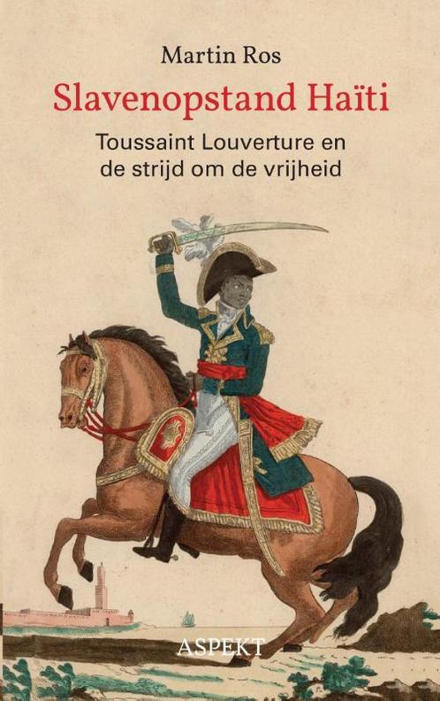 Slavenopstand Haiti 9789059119673 Martin Ros, Boeken, Geschiedenis | Wereld, Zo goed als nieuw, Verzenden