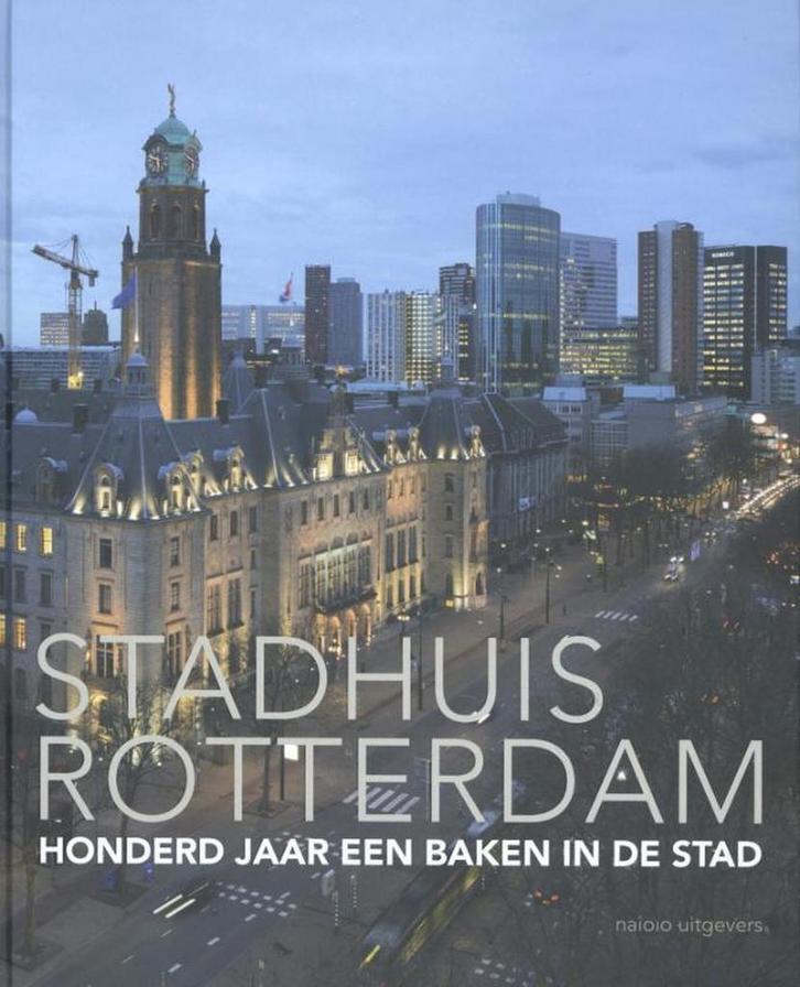 Stadhuis Rotterdam 9789462081192 Paul Meurs, Boeken, Kunst en Cultuur | Architectuur, Zo goed als nieuw, Verzenden