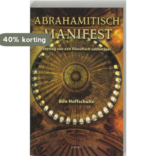 Het Abrahamitische manifest 9789059113121 B. Hoffschulte, Boeken, Godsdienst en Theologie, Zo goed als nieuw, Verzenden
