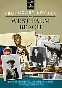 Legendary Locals of West Palm Beach. DeVries, Boeken, Geschiedenis | Wereld, Zo goed als nieuw, Verzenden