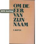 OM DE EER VAN ZIJN NAAM 9789024229130 L. KIEVIT, Boeken, Godsdienst en Theologie, Verzenden, Gelezen, L. KIEVIT