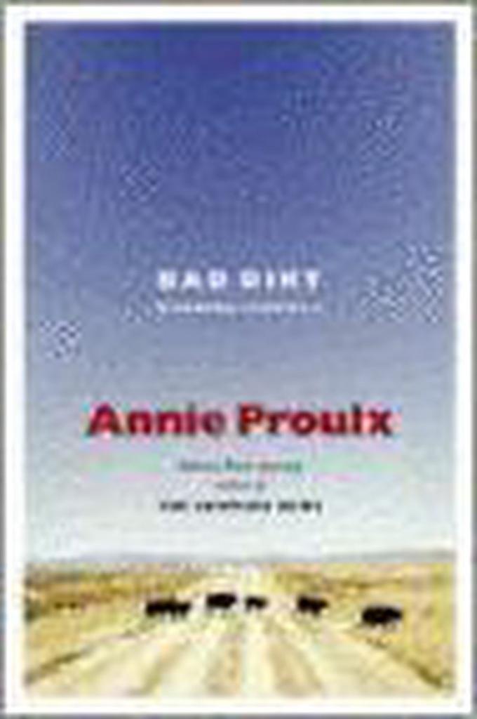 Bad Dirt 9780743257992 Annie Proulx, Boeken, Taal | Engels, Zo goed als nieuw, Verzenden