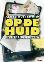 Op de huid - Rechtbankschetsen 1 9789077766750, Verzenden, Gelezen, Aloys Oosterwijk
