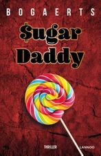 Sugar daddy 9789401464628 Willy Bogaerts, Verzenden, Zo goed als nieuw, Willy Bogaerts