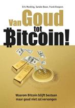 Van Goud tot Bitcoin 9789081502993, Boeken, Zo goed als nieuw