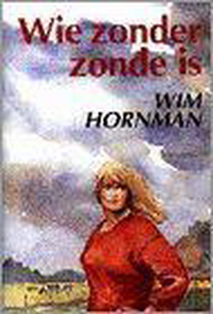Wie zonder zonde is 9789020523669 W. Hornman, Boeken, Streekboeken en Streekromans, Gelezen, Verzenden
