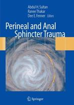 Perineal and Anal Sphincter Trauma 9781848009967, Verzenden, Zo goed als nieuw, Abdul H. Sultan