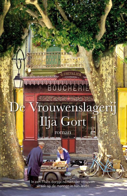 De vrouwenslagerij 9789083343204 Ilja Gort, Boeken, Romans, Gelezen, Verzenden
