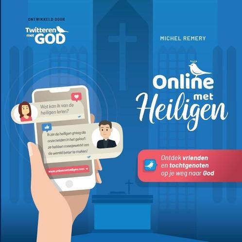 Online met Heiligen 9789493161108 Michel Remery, Boeken, Godsdienst en Theologie, Gelezen, Verzenden