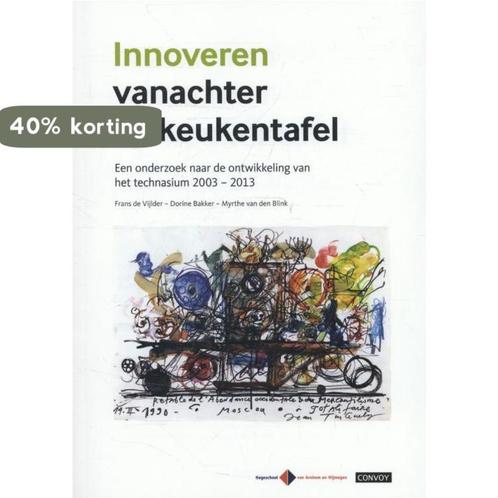 Innoveren vanachter de keukentafel 9789491725005, Boeken, Studieboeken en Cursussen, Gelezen, Verzenden