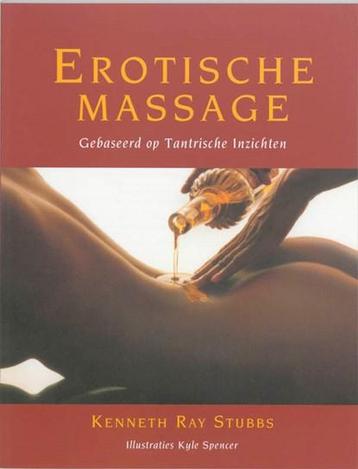 Erotische massage | 9789069634562 | Kenneth Ray Stubbs ; beschikbaar voor biedingen