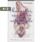 Rabarber, ragout en ratatouille 9789045306124 F. Spaargaren, Boeken, Verzenden, Zo goed als nieuw, F. Spaargaren