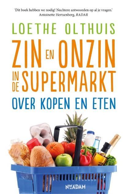 Zin en onzin in de supermarkt | 9789046822487 | Loethe, Boeken, Kookboeken, Zo goed als nieuw