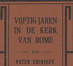 Vijftig Jaar in de kerk van Rome, Verzenden, Nieuw, Charles Chiniquy, Christendom | Katholiek