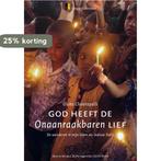 God heeft de Onaanraakbaren lief 9789492818126, Verzenden, Zo goed als nieuw, Elisha Chowtapalli