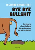 9789461266576 Bye bye bullshit Richard Engelfriet, Verzenden, Nieuw, Richard Engelfriet