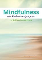 Mindfulness met kinderen en jongeren 9789088507120, Boeken, Gelezen, Christopher Willard, Amy Saltzman, Verzenden