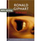 Heblust 9789085160885 Ronald Giphart, Verzenden, Zo goed als nieuw, Ronald Giphart