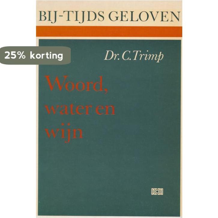 WOORD WATER EN WIJN 9789024242641 TRIMP, Boeken, Godsdienst en Theologie, Gelezen, Verzenden