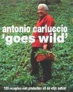 9789043903813 Antonio Carluccio goes wild | Tweedehands, Boeken, Kookboeken, Zo goed als nieuw, Verzenden, Antonio Carluccio